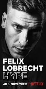 ดูหนังออนไลน์ฟรี Felix Lobrecht: Hype (2020): ฟีลิกซ์ ล็อบเบรคชท์: ไฮป์