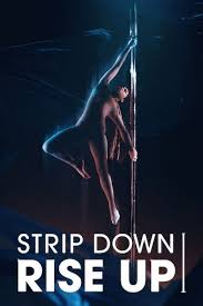 ดูหนังออนไลน์ฟรี STRIP DOWN, RISE UP (2021): พลังหญิงกล้าแก้